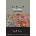 The Promise of Friendship: Fidelity within Finitude - Paperback