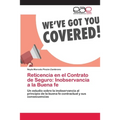 Reticencia en el Contrato de Seguro: Inobservancia a la Buena fe - Paperback