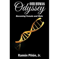 Our Human Odyssey: Becoming Female and Male - Paperback