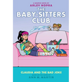 Claudia and the Bad Joke: A Graphic Novel (the Baby-Sitters Club #15): Volume 15 - Hardcover