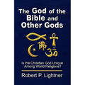 The God of the Bible and Other Gods - Paperback