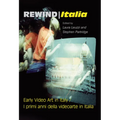 Rewind Italia: Early Video Art in Italy - Hardcover