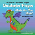 Christopher Dragon Meets the New World - Paperback