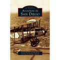 Aviation in San Diego - Hardcover