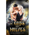 Of Gods and Wolves: Death's Fate - Paperback