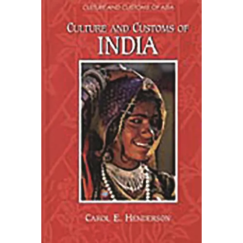 Culture and Customs of India - Hardcover