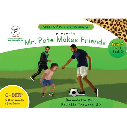 C-DER (Cheetah Decodable & Early Readers) Set 1, Book 3, Mr. Pete Makes Friends - Paperback