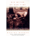 Six Myths of Our Time: Little Angels, Little Monsters, Beautiful Beasts, and More - Paperback