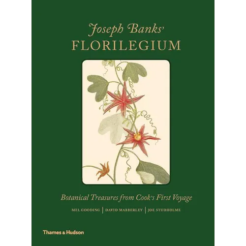 Joseph Banks' Florilegium: Botanical Treasures from Cook's First Voyage - Hardcover