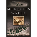 Miracles on the Water: The Heroic Survivors of a World War II U-Boat Attack - Paperback