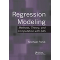 Regression Modeling: Methods, Theory, and Computation with SAS - Paperback