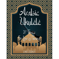 Arabic Ukulele: For Low G tuning - Paperback
