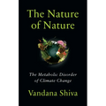 The Nature of Nature: The Metabolic Disorder of Climate Change - Paperback