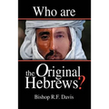 Who Are The Original Hebrews? - Paperback