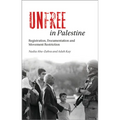 Unfree in Palestine: Registration, Documentation and Movement Restriction - Paperback