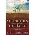 Strengthen Yourself in the Lord Study Guide: How to Release the Hidden Power of God in Your Life - Paperback