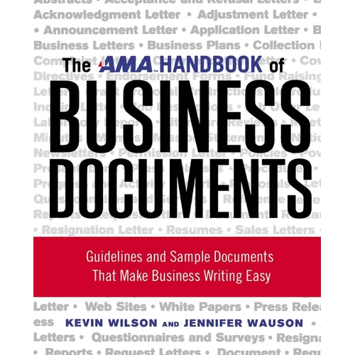 The AMA Handbook of Business Documents: Guidelines and Sample Documents That Make Business Writing Easy - Paperback