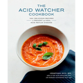 The Acid Watcher Cookbook: 100+ Delicious Recipes to Prevent and Heal Acid Reflux Disease - Paperback