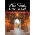 The College Essay: What Would Dracula Do? - Paperback