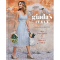 Giada's Italy: My Recipes for La Dolce Vita: A Cookbook - Hardcover