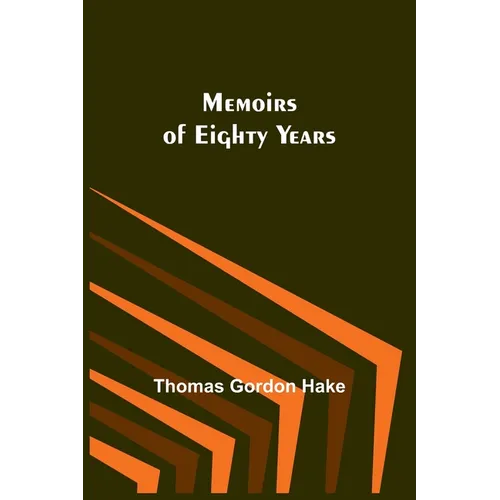 Memoirs of Eighty Years - Paperback