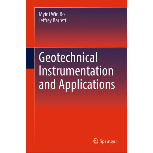 Geotechnical Instrumentation and Applications - Hardcover