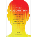 The Algorithm: How AI Decides Who Gets Hired, Monitored, Promoted, and Fired and Why We Need to Fight Back Now - Hardcover