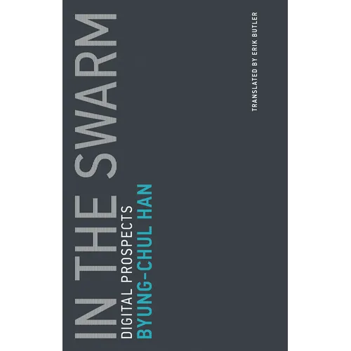 In the Swarm: Digital Prospects - Paperback