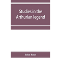 Studies in the Arthurian legend - Paperback