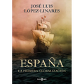 España, La Primera Globalización / Spain, the First Globalization - Hardcover
