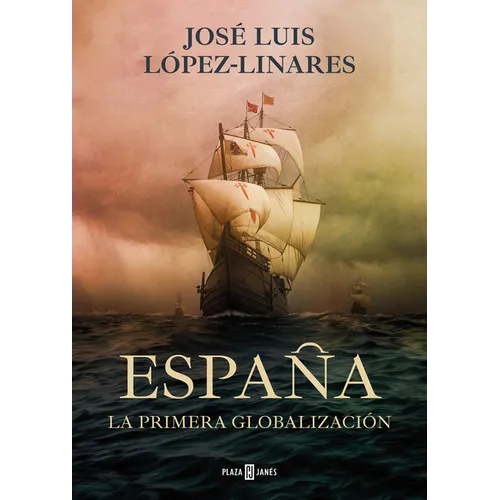 España, La Primera Globalización / Spain, the First Globalization - Hardcover