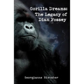 Gorilla Dreams: The Legacy of Dian Fossey - Paperback