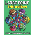 large print bold and easy mandalas: coloring book for adults - Paperback