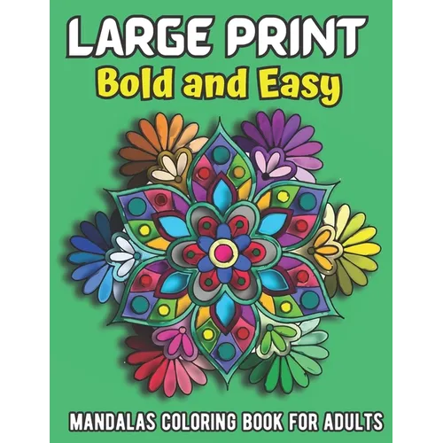 large print bold and easy mandalas: coloring book for adults - Paperback