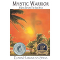 Mystic Warrior: A Novel Beyond Time and Space - Paperback