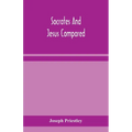 Socrates And Jesus Compared - Paperback