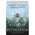 Season in Bethlehem: Unholy War in a Sacred Place - Paperback