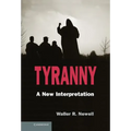 Tyranny: A New Interpretation - Hardcover