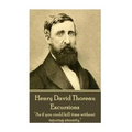 Henry David Thoreau - Excursions: "As if you could kill time without injuring eternity." - Paperback