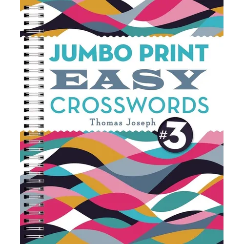 Jumbo Print Easy Crosswords #3 - Spiral