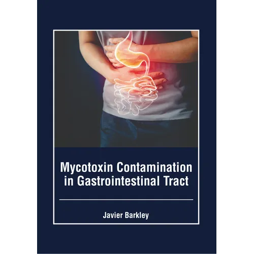Mycotoxin Contamination in Gastrointestinal Tract - Hardcover
