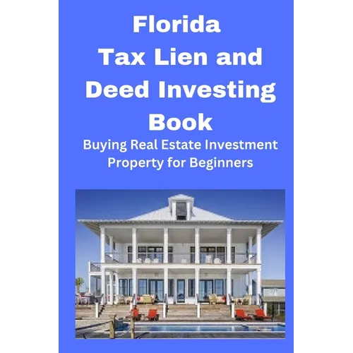 Florida Tax Lien and Deed Investing Book - Paperback
