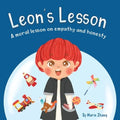 Leon's Lesson: A Moral Lesson on Empathy and Honesty - Paperback
