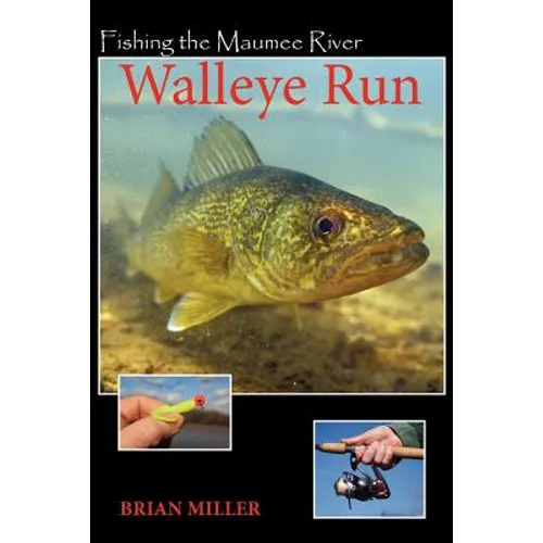 Fishing The Maumee River Walleye Run - Paperback