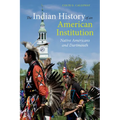 The Indian History of an American Institution: Native Americans and Dartmouth - Paperback