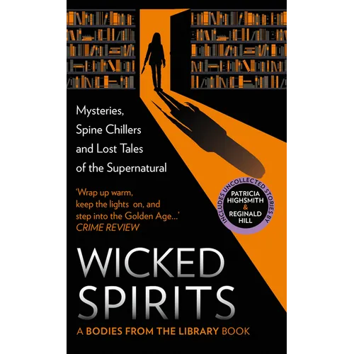 Wicked Spirits: Mysteries, Spine Chillers and Lost Tales of the Supernatural - Hardcover