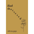 Iliad Shattered - Paperback