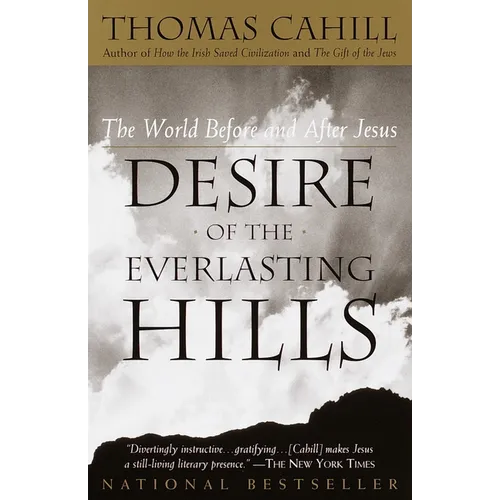 Desire of the Everlasting Hills: The World Before and After Jesus - Paperback
