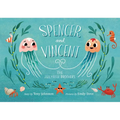Spencer and Vincent, the Jellyfish Brothers - Hardcover