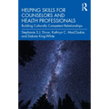 Helping Skills for Counselors and Health Professionals: Building Culturally Competent Relationships - Paperback